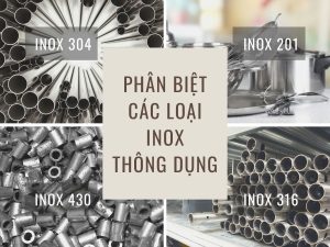 Các Loại Inox Phổ Biến Và Ứng Dụng Trong Công Nghiệp